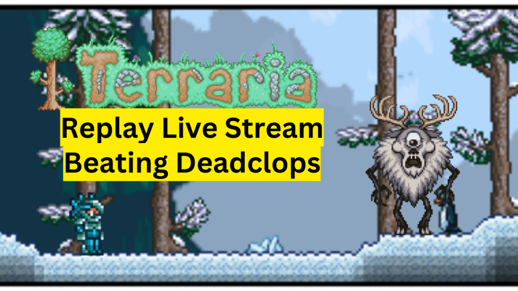 #Terraria Gameplay Highlights: Defeating Deadclops, and getting ready for the next boss&nbsp;fight