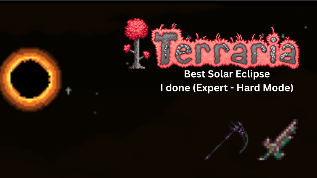 #Terraria Gameplay Highlights: Best Solar Eclipse Ive done (Expert – Hard&nbsp;Mode)