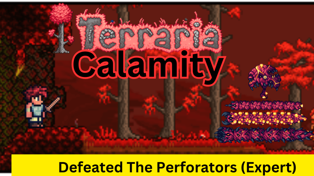 #Terraria #Calamity Gameplay Highlights: Defeating The&nbsp;Perforators
