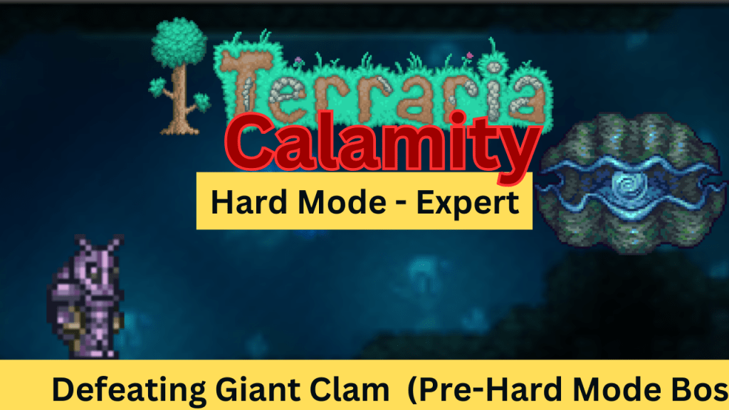 #Terraria #Calamity Gameplay Highlights – Defeated Giant Clam (Pre-Hard&nbsp;Mode)