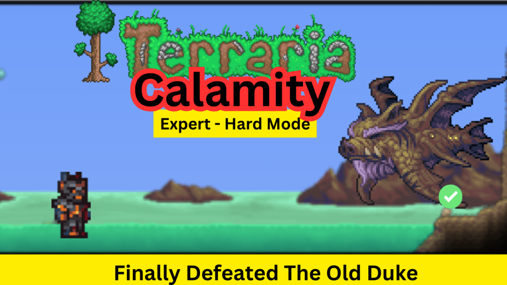 Terraria Calamity – Finally Defeated The Old Duke&nbsp;(Expert)