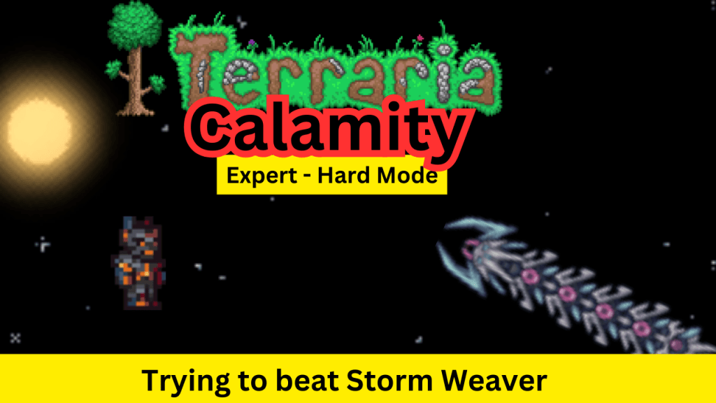 Terraria Calamity Gameplay Highlights – Finally Defeated Storm&nbsp;Weaver