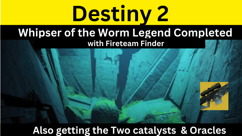 Destiny 2 – Whisper of the Worm Legend Completed with All Oracles and Catalysts so&nbsp;far