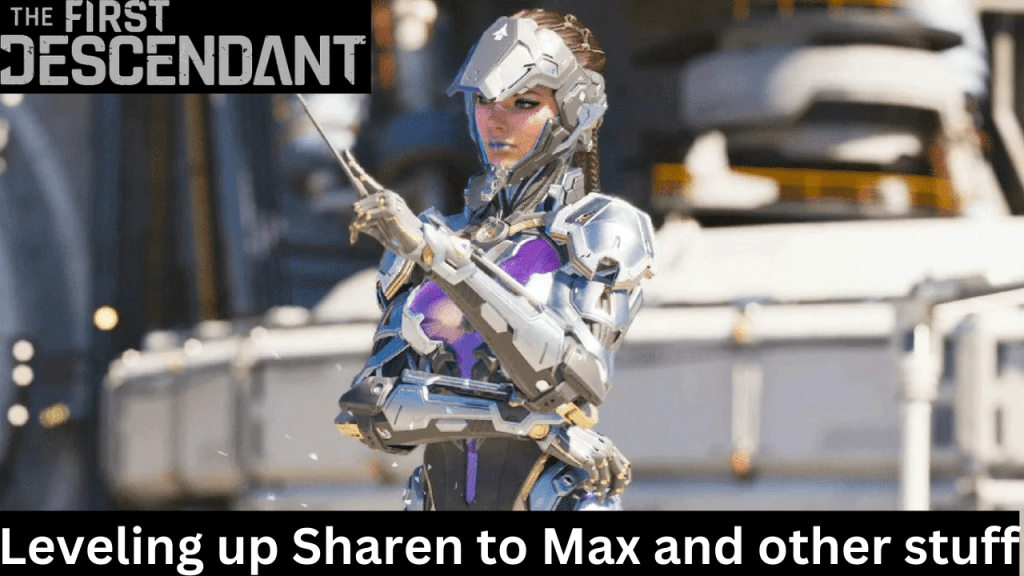 The First Descendant Live Stream Replay – Getting Sharen to Max Level&nbsp;(LVL40)