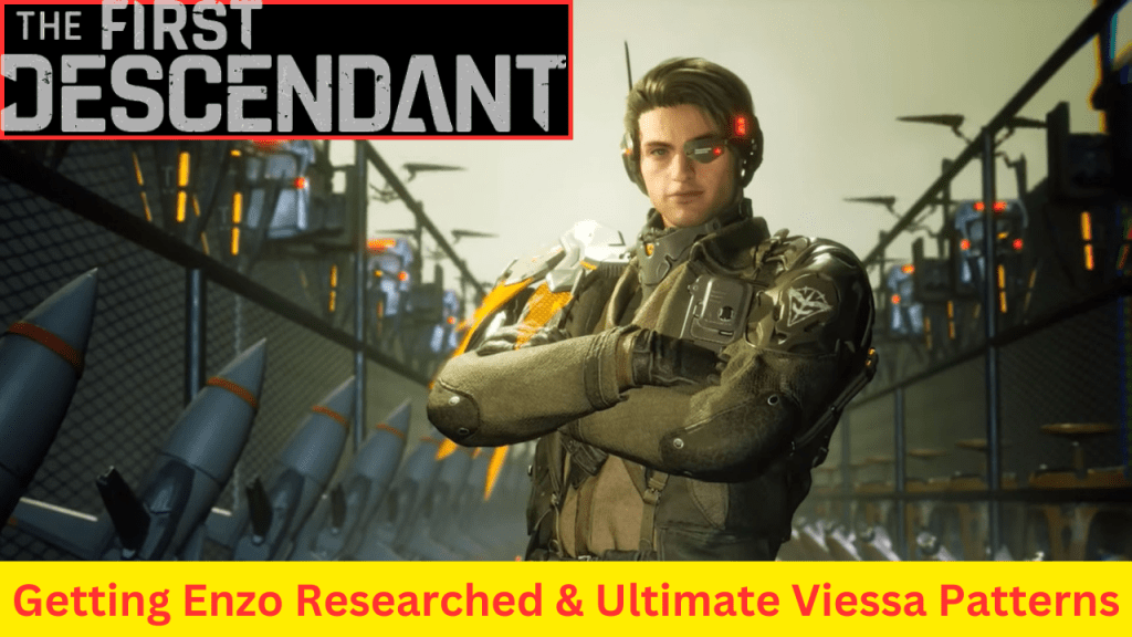 The First Descendant Live Stream Replay – Getting Enzo Researched, and Getting Ultimate Viessa&nbsp;Patterns