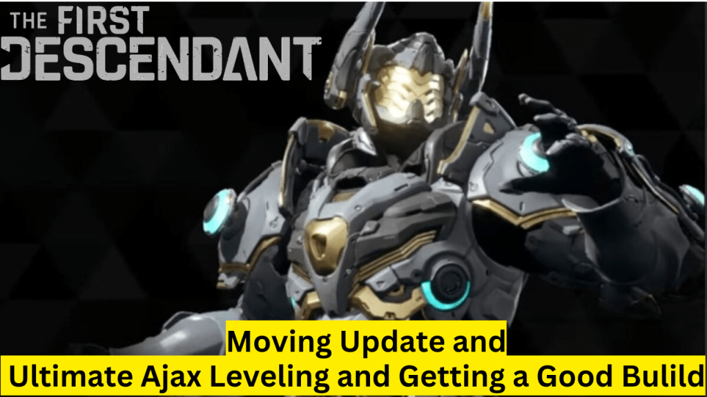 The First Descendant - Working on Ultimate Ajax build