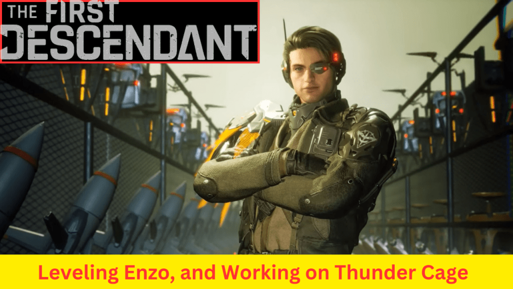 The First Descendant Live Stream Replay – Getting mostly Enzo Build almost done, plus more Thunder Cage&nbsp;build.