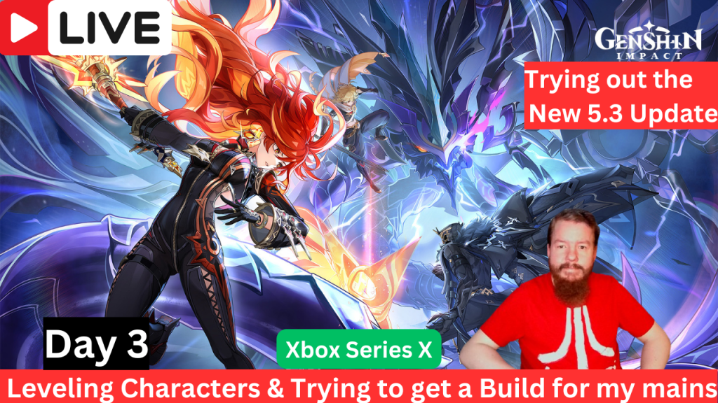 Genshin Impact Live Stream Replay – Leveling my main characters and getting a better&nbsp;build