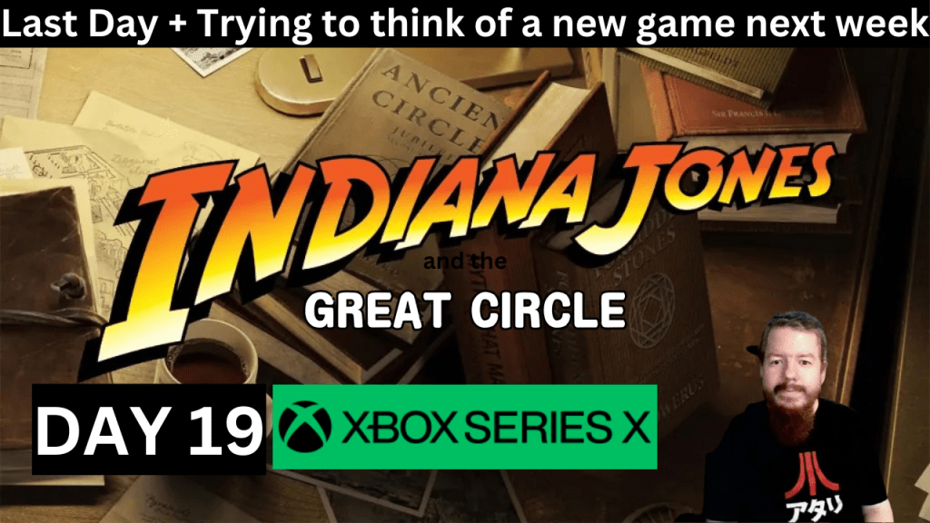 Indiana Jones and the Great Circle Live Stream Replay – Done with the game for&nbsp;now