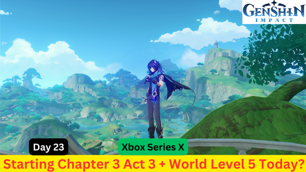 Genshin Impact Live Stream Replay – Started on Chapter 3 Act&nbsp;3.