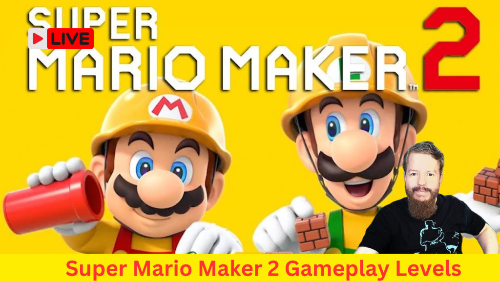 Super Mario Maker 2 Live Stream Replay – Playing Random&nbsp;Levels