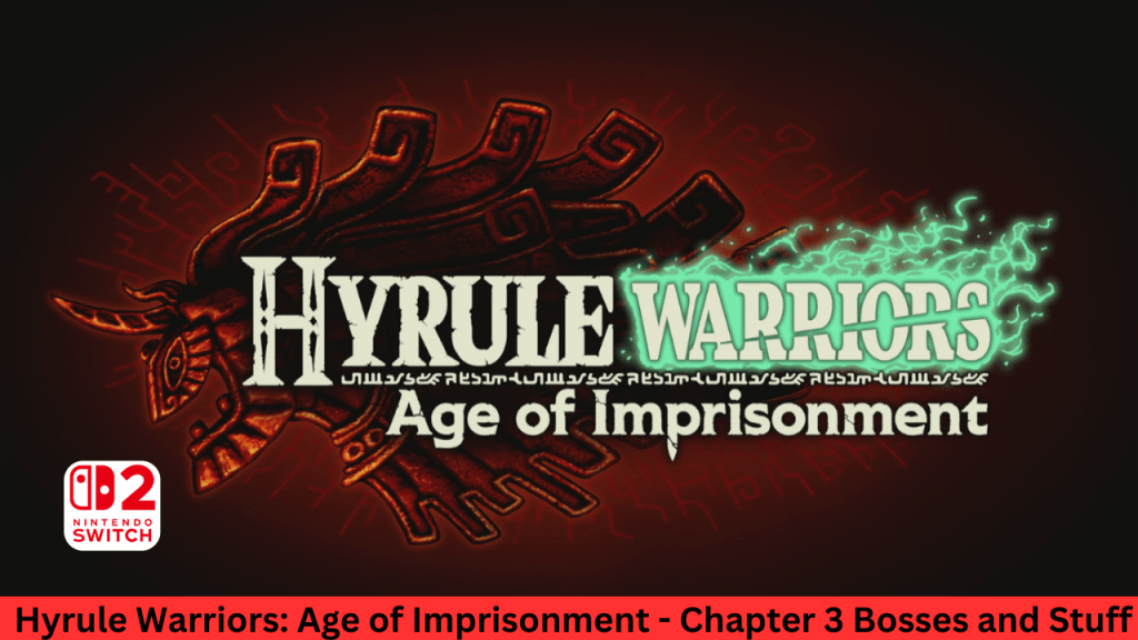 Hyrule Warriors: Age of Imprisonment Gameplay Highlights – Most of Chapter 3 Bosses and Stuff&nbsp;Done.